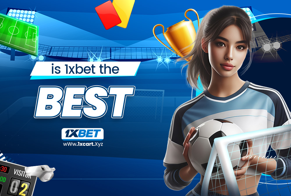 is 1xbet the best